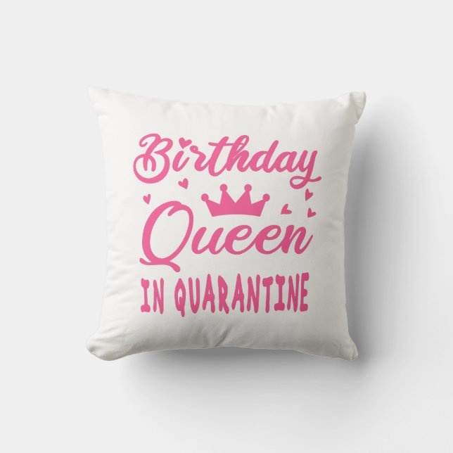 Birthday Queen in Quarantine Cushion (Front)