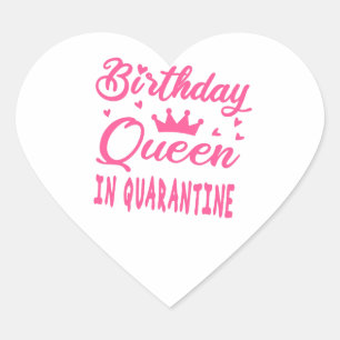 Birthday Queen in Quarantine Heart Sticker