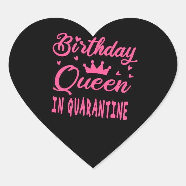 Birthday Queen in Quarantine Heart Sticker (Front)