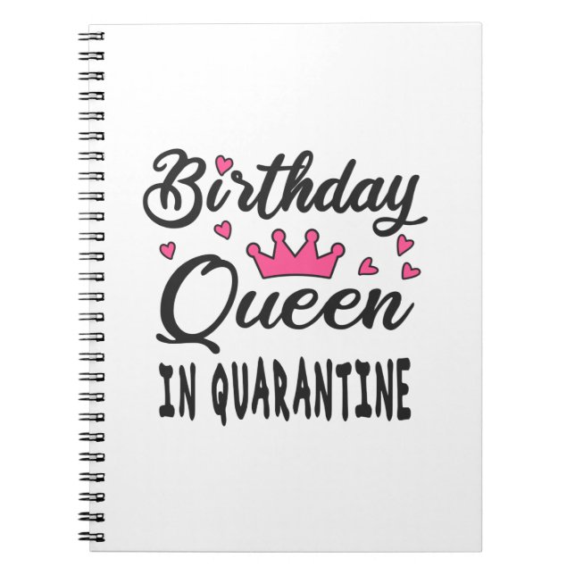 Birthday Queen in Quarantine Notebook (Front)