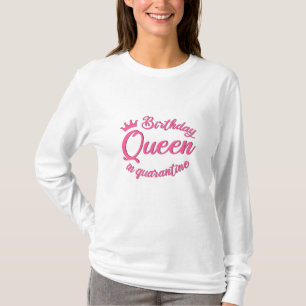 Birthday Queen in Quarantine T-Shirt