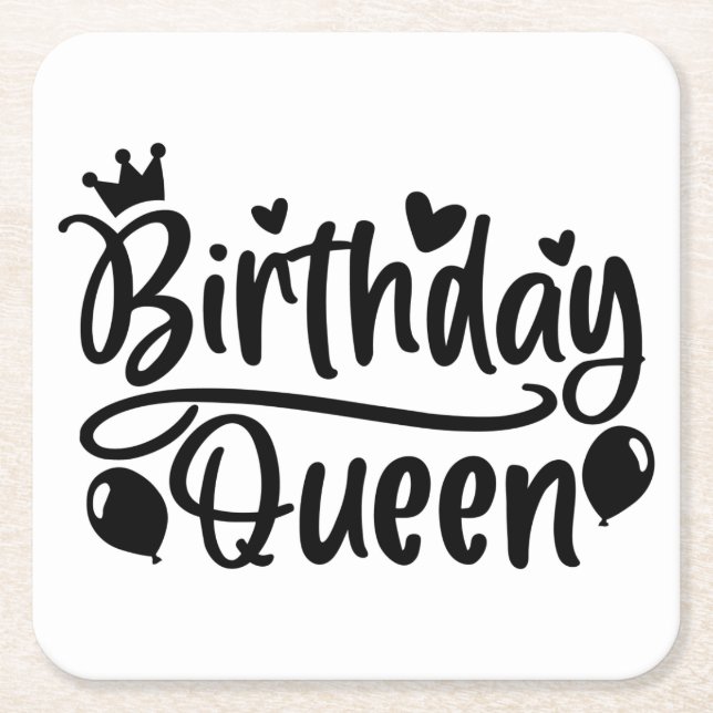 Birthday Queen Square Paper Coaster (Front)