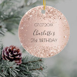Birthday rose gold blush glitter name ceramic tree decoration<br><div class="desc">An ornament for a girly and glamourous 21st (or any age)  birthday . A rose gold,  pink gradient background with faux rose gold glitter,  sparkles. Personalise and add a date,  a name and age.</div>