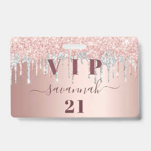 Birthday rose gold glitter drips pink silver vip  ID badge