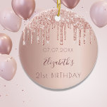 Birthday rose gold pink friends ceramic tree decoration<br><div class="desc">An ornament for a girly and glamourous 21st birthday as a gift from her friends or parents. A rose gold, pink gradient background with drips, paint dripping look. On front: Personalise and add a date, a name and age. The name is written in dark rose gold with a modern hand...</div>