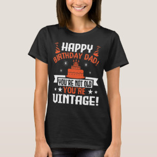 Birthday saying vintage retro dad gift T-Shirt