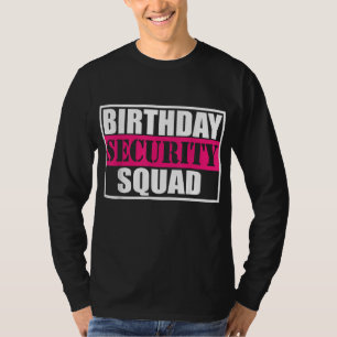 Birthday Security Squad B-day Party Family team T-Shirt