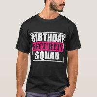 Birthday Security Squad B-day Party Family team