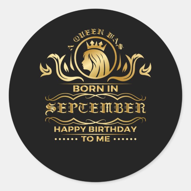 Birthday September Queen Ruler Gift Classic Round Sticker (Front)