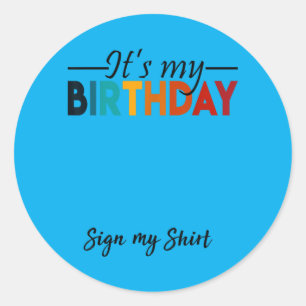 Birthday Sign Shirt For Men Women Kids Birthday Classic Round Sticker