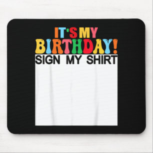 Birthday Sign Shirt Funny Birthday Kids Women Mouse Pad