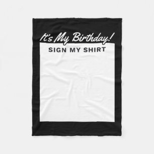 Birthday Sign Shirt Funny Perfect Gift For Friends Fleece Blanket