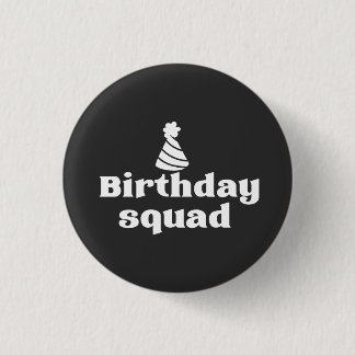 Birthday Squad 3 Cm Round Badge