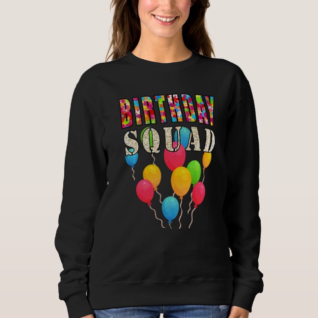 Birthday Squad Balloons Sweatshirt (Front)
