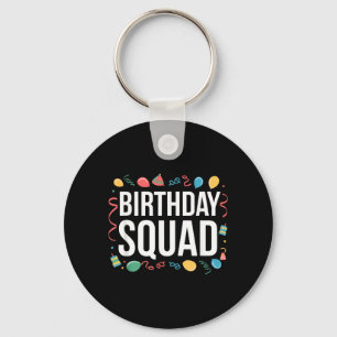 Birthday Squad Birthday Celebration Crew Key Ring
