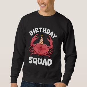 Birthday Squad Crab Party Matching Family Group Bd Sweatshirt