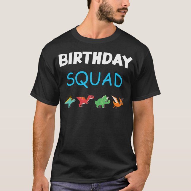 Birthday Squad Dino Boy Dinosaur Party Men Birthda T-Shirt (Front)