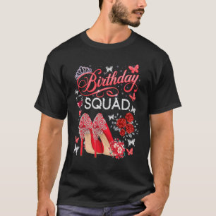 Birthday Squad Diva Squad Crown Hearts High Heel W T-Shirt
