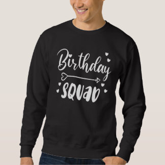 Birthday Squad Outfit For Men Women Groups Friends Sweatshirt