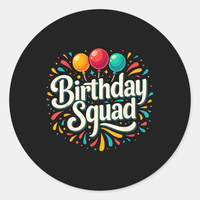 Birthday Squad Party Matching  Classic Round Sticker (Front)