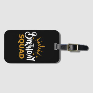 Birthday Squad Party Matching Family Group Funny B Luggage Tag