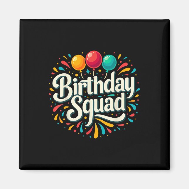 Birthday Squad Party Matching  Magnet (Front)