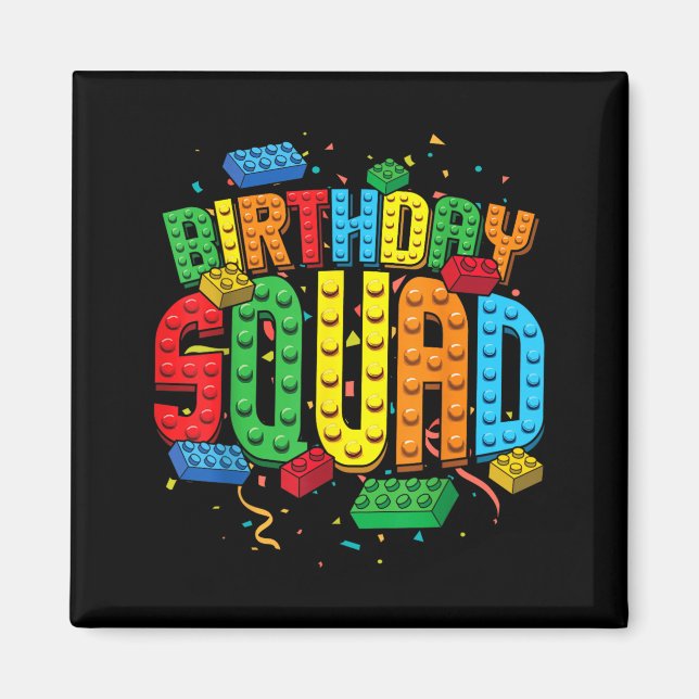 Birthday Squad Playing Bricks Brick Builder Block Magnet (Front)