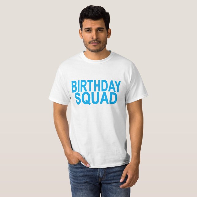 Birthday Squad T-Shirts ..png (Front Full)