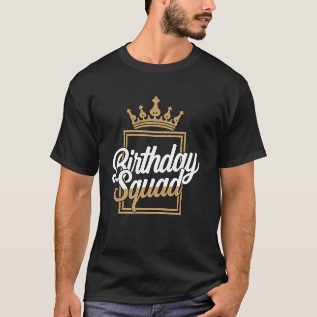 Birthday Squad with Crown Art T-Shirt (Front)