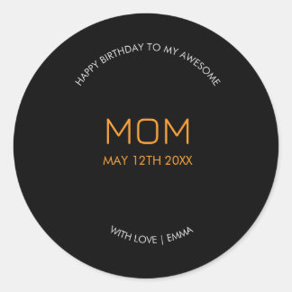 Birthday, Stylish and Awesome Mum's Classic Round Sticker