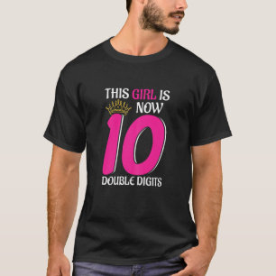 Birthday This Girl Is Now 10 Years Old Double Digi T-Shirt