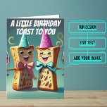 Birthday Toast Funny Daughter Birthday Card<br><div class="desc">Need a unique birthday card for your daughter? This great card is unique and colourful and features animated pieces of toast raising a toast. It's followed up with a serious heartfelt message. Inside we've written just the right message to speak to the moment; but you can customise it with your...</div>