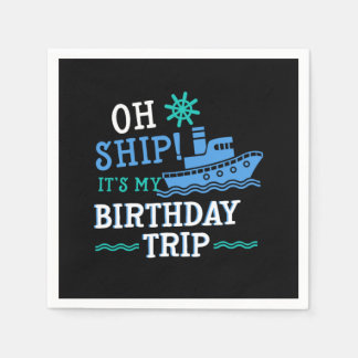 Birthday Trip Cruising Cruise Ship Vacation Holida Napkin