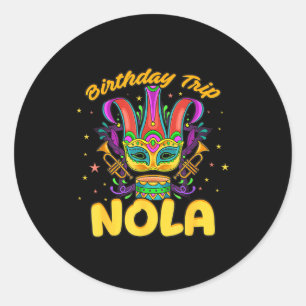Birthday Trip Nola, So New Orleans You Wouldn't Un Classic Round Sticker