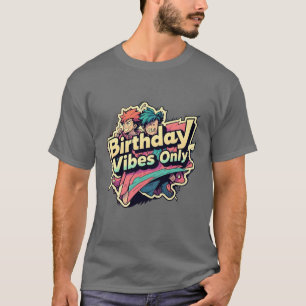 Birthday Vibes Only Anime Style T-Shirt