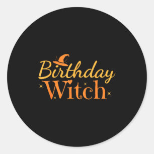 Birthday Witch Funny Halloween Shirt  Classic Round Sticker