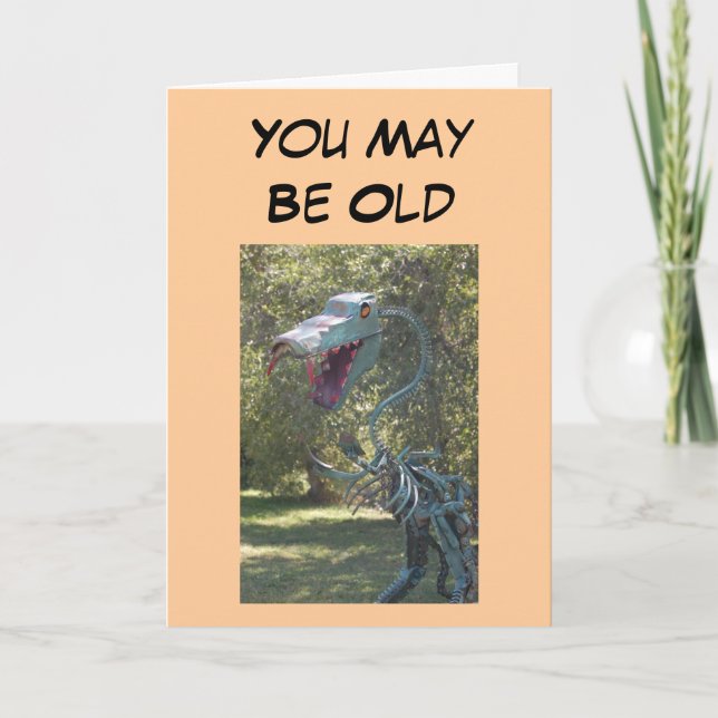 Birthday - You May Be Old Card (Front)