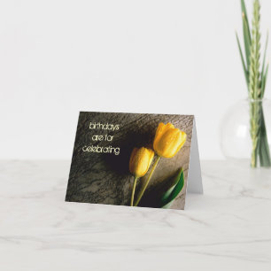 Birthdays Are for Celebrating Card