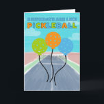Birthdays Are Like Pickleball Funny Card<br><div class="desc">This birthday card is perfect for pickleball players. It features the illustrations of pickleball shaped balloons against a pickleball court background. The message on the front reads "Birthdays are like pickleball." The message on the inside reads: "Everybody's going to do it at some point, and you make it look easy....</div>