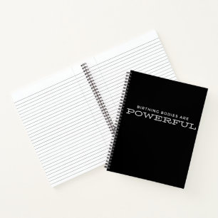 Birthing Bodies Are Powerful- BlackCustom Notebook