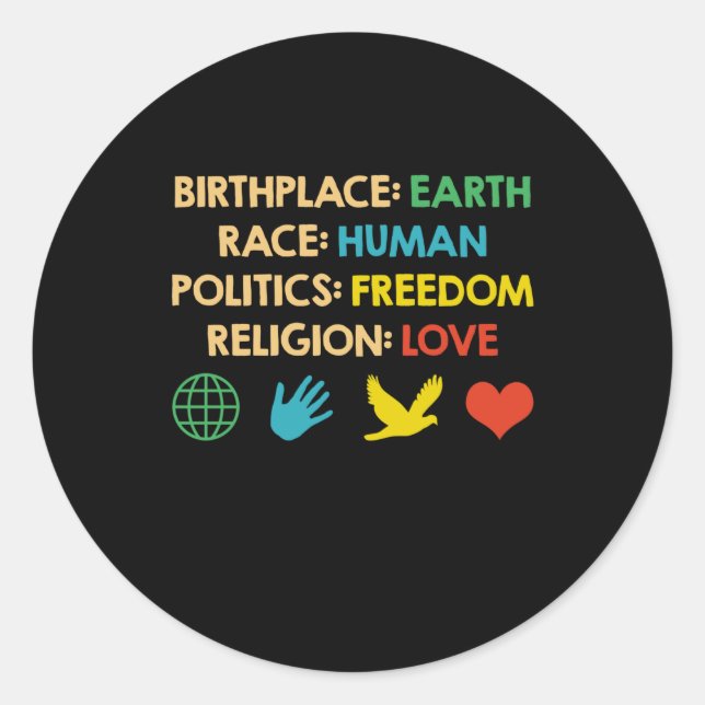 Birthplace Earth Race Human Politics Freedom Classic Round Sticker (Front)