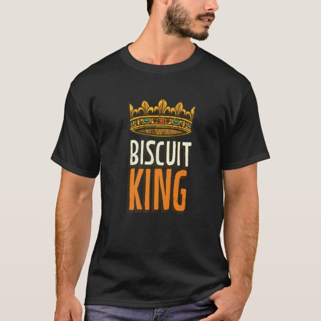 Biscuit King Baking Biscuits T-Shirt (Front)