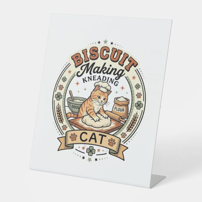Biscuit Making Kneading Cat Biscuit Making Kneadin Pedestal Sign (Front)