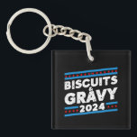 Biscuits and Gravy 2024 Presidential Election Key Ring<br><div class="desc">Biscuits and Gravy 2024 Funny Presidential Election Party</div>