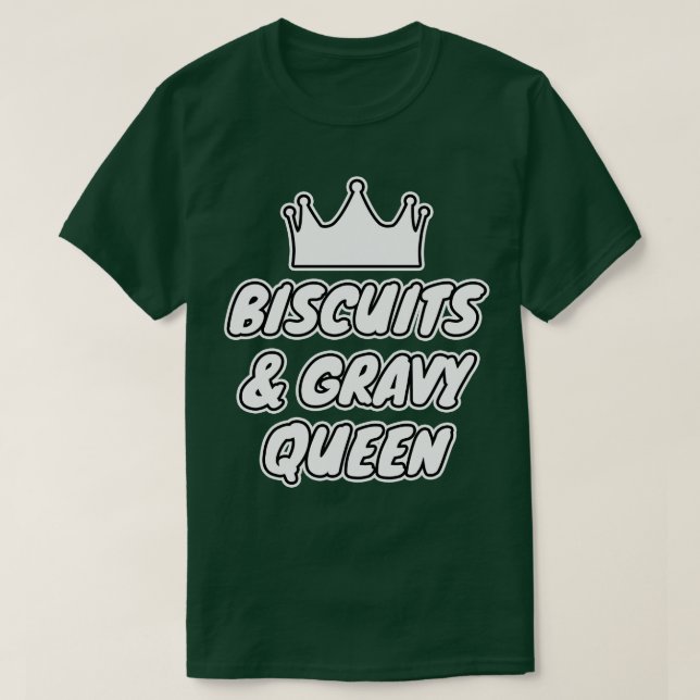 Biscuits and Gravy Queen T-Shirt (Design Front)