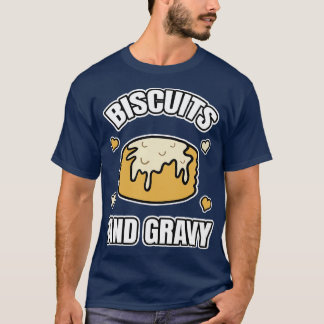 Biscuits And Gravy T-Shirt