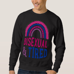 Bisexual And Tired Cute Boho Style Bohemian Rainbo Sweatshirt