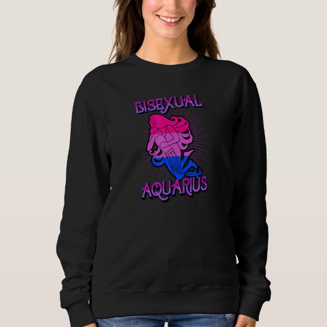 Bisexual Aquarius Zodiac Sign Birthday Horoscope L Sweatshirt (Front)