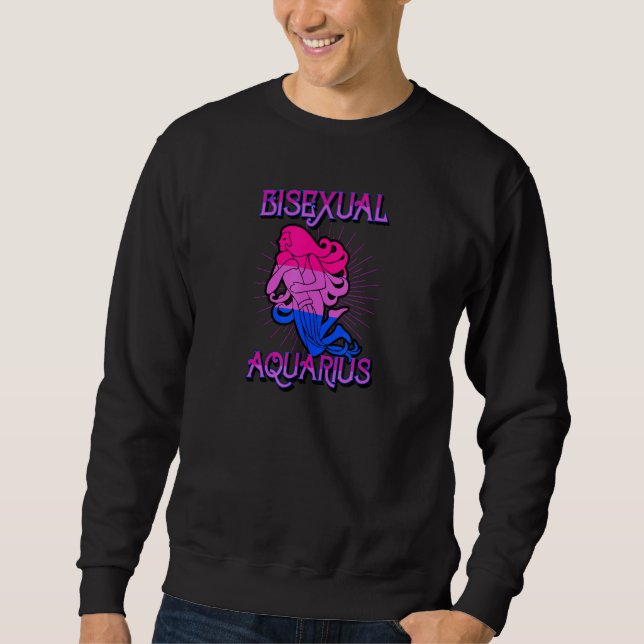 Bisexual Aquarius Zodiac Sign Birthday Horoscope L Sweatshirt (Front)