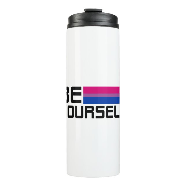 Bisexual Be yourself Thermal Tumbler (Front)